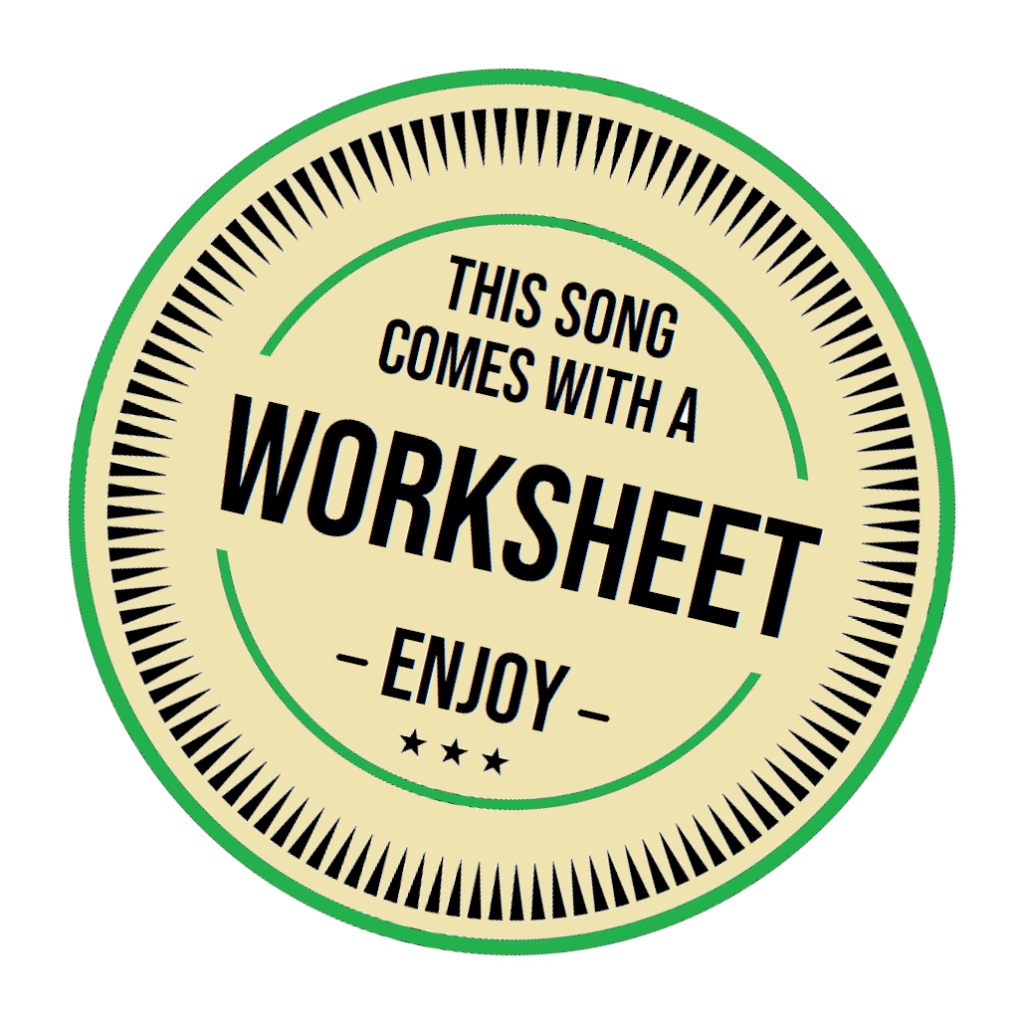 this-song-comes-with-a-worksheet-eslsongs